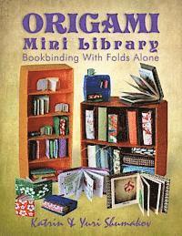 bokomslag Origami Mini Library: Bookbinding With Folds Alone