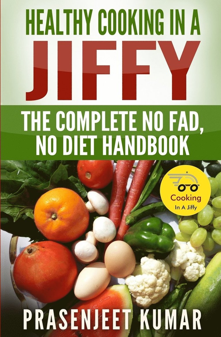 Prasenjeet Kumar - Healthy Cooking In A Jiffy, Häftad