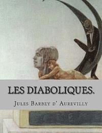 bokomslag Les diaboliques.: (en supplement): La bague d' Annibal.