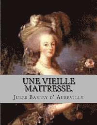 bokomslag Une vieille maitresse.