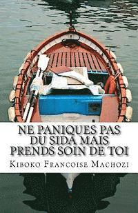 Ne paniques pas du SIDA mais prends soin de toi