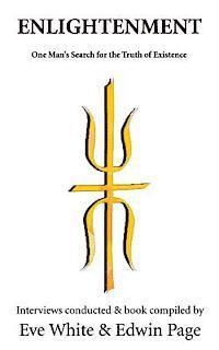 Edwin Page, Eve White - Enlightenment: One Man's Search for the Truth of Existence, Häftad
