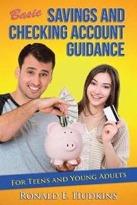 bokomslag Basic, Savings and Checking Account Guidance: for Teens and Young Adults