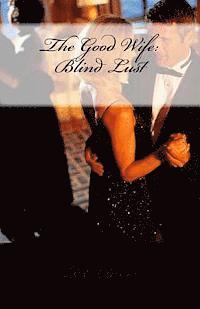 bokomslag The Good Wife: Blind Lust