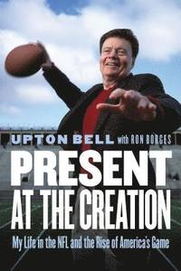 bokomslag Bell, U: Present at the Creation