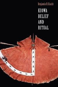 bokomslag Kiowa Belief and Ritual