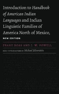 bokomslag Introduction to Handbook of American Indian Languages and Indian Linguistic Families of America North of Mexico