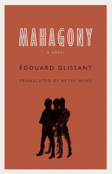 Édouard Glissant - Mahagony, Häftad
