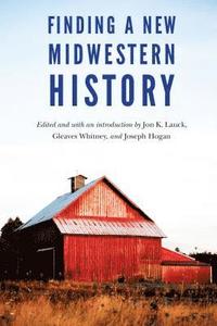 bokomslag Finding a New Midwestern History