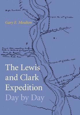 The Lewis and Clark Expedition Day by Day 1