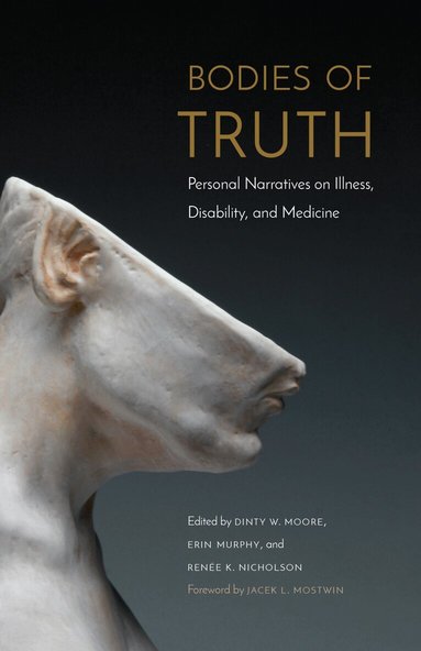 Dinty W. Moore, Erin Murphy, Renée K. Nicholson - Bodies of Truth, Häftad