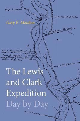 The Lewis and Clark Expedition Day by Day 1