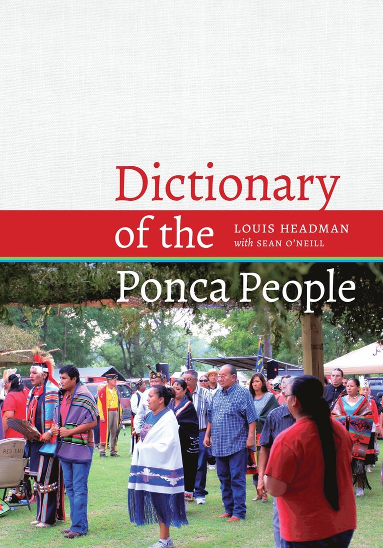 Louis V. Headman, Sean O'Neill, Louis V Headman - Dictionary of the Ponca People, Inbunden