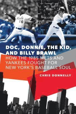 Chris Donnelly - Doc, Donnie, the Kid, and Billy Brawl, Inbunden