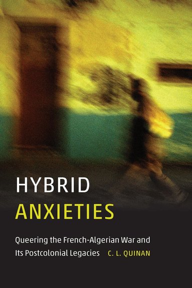 C.L. Quinan - Hybrid Anxieties, Inbunden