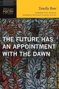 bokomslag Future Has an Appointment with the Dawn