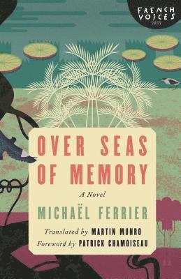 Michaël Ferrier - Over Seas of Memory, Häftad