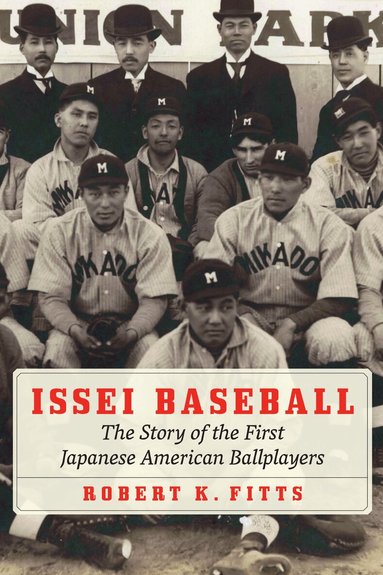 Robert K. Fitts - Issei Baseball, Inbunden