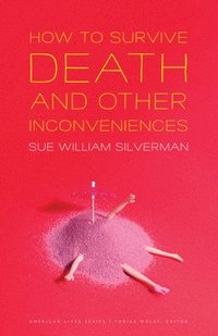 bokomslag How to Survive Death and Other Inconveniences