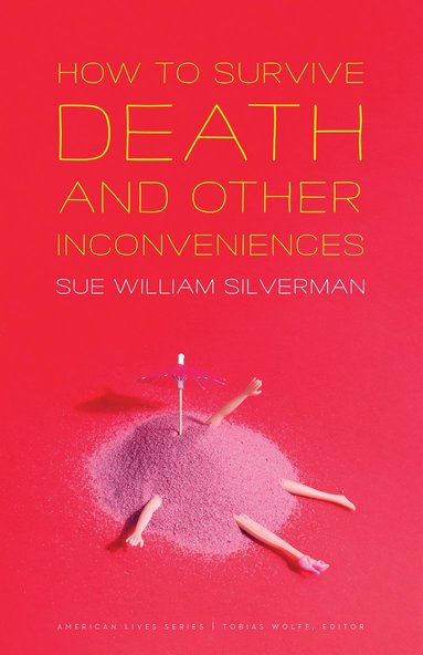 bokomslag How to Survive Death and Other Inconveniences