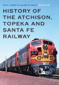 bokomslag History of the Atchison, Topeka and Santa Fe Railway