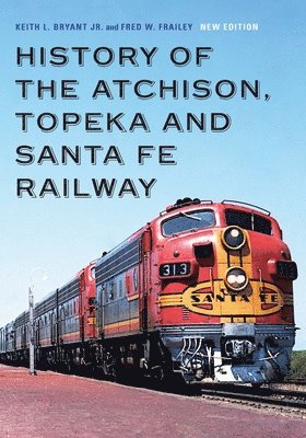 bokomslag History of the Atchison, Topeka and Santa Fe Railway