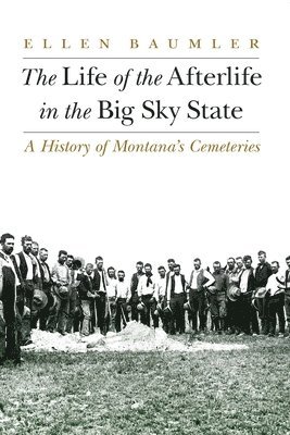 bokomslag Life of the Afterlife in the Big Sky State