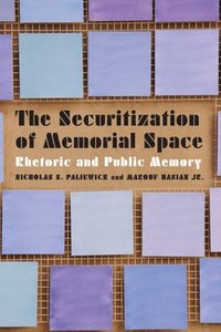bokomslag The Securitization of Memorial Space