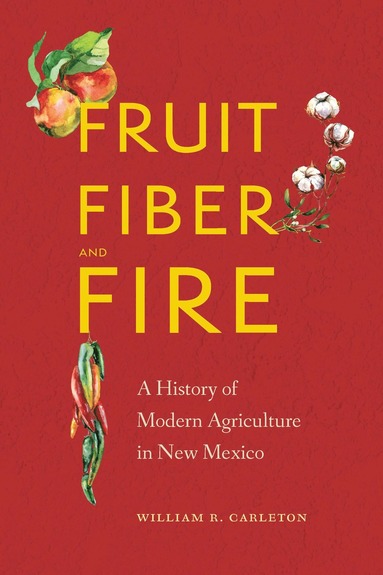 bokomslag Fruit, Fiber, and Fire
