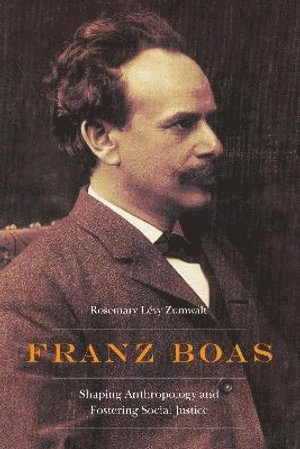 Rosemary Lévy Zumwalt, Rosemary Levy Zumwalt - Franz Boas, Inbunden