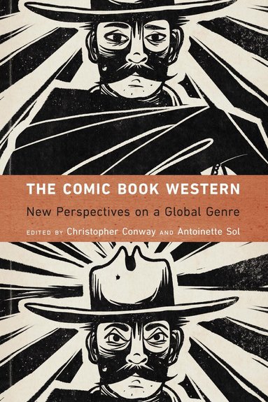Christopher Conway, Antoinette Sol - Comic Book Western, Inbunden