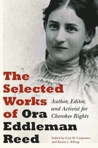 bokomslag The Selected Works of Ora Eddleman Reed