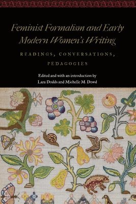 Feminist Formalism and Early Modern Women's Writing 1