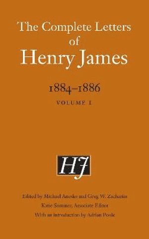 Henry James, Michael Anesko, Greg W. Zacharias, Katie Sommer, Greg W Zacharias - Complete Letters of Henry James, 1884–1886, Inbunden