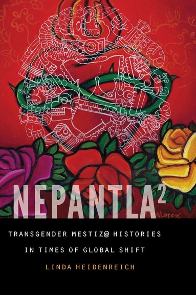 Linda Heidenreich - Nepantla Squared, Häftad