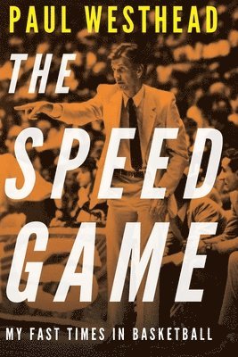 Paul Westhead - Speed Game, Inbunden
