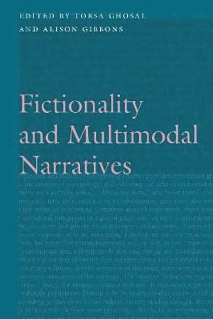 Torsa Ghosal, Alison Gibbons - Fictionality and Multimodal Narratives, Inbunden