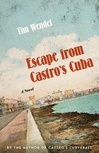 bokomslag Escape from Castro's Cuba