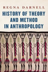 bokomslag History of Theory and Method in Anthropology