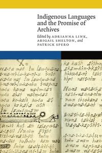 bokomslag Indigenous Languages and the Promise of Archives
