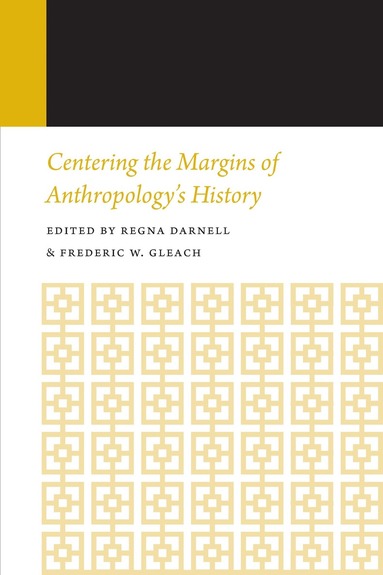 bokomslag Centering the Margins of Anthropology's History