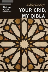 bokomslag Your Crib, My Qibla