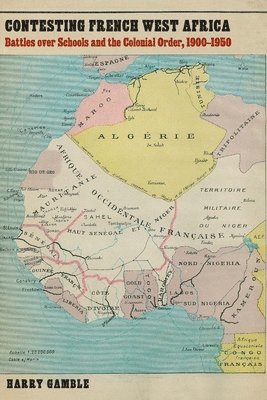 bokomslag Contesting French West Africa