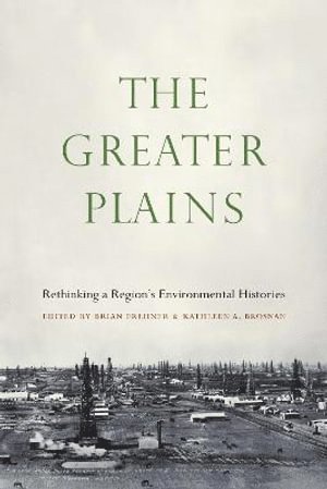 Brian Frehner, Kathleen A. Brosnan, Kathleen A Brosnan - Greater Plains, Häftad