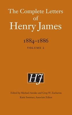 The Complete Letters of Henry James, 18841886 1