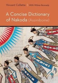 bokomslag A Concise Dictionary of Nakoda (Assiniboine)