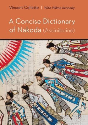 A Concise Dictionary of Nakoda (Assiniboine) 1