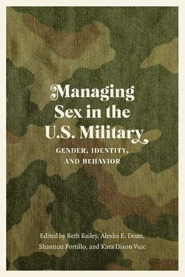 Managing Sex in the U.S. Military 1