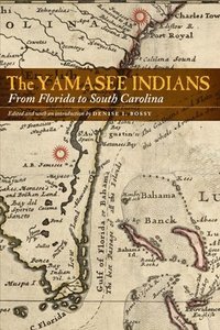 bokomslag The Yamasee Indians