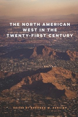 The North American West in the Twenty-First Century 1